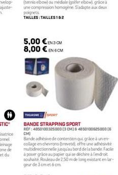 5,00 €EN3CM 8,00 € EN 6CM  THURSNE  BANDE STRAPPING SPORT REF: 4850100325000 (3 CM) 8 4850100625000 (6 CMI 