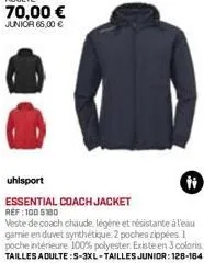 uhlsport  ti  essential coach jacket réf :100 5180  veste de coach chaude, légère et résistante à l'eau gamie en duvet synthétique. 2 poches zippées. 1 poche intérieure 100% polyester. existe en 3 col