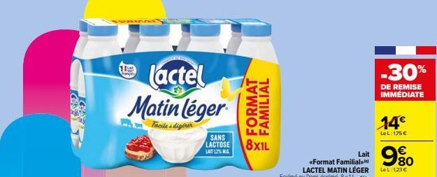 Lactel  Matin léger  Facile & digirer  SANS LACTOSE  LAIT 12% M.G  FORMAT FAMILIAL  8X1L  Lait  <<Format Familial LACTEL MATIN LÉGER Ecrémé ou Demi-écrémé, 8x1L  -30%  DE REMISE IMMÉDIATE  14€  LeL: 1