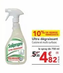 solipropre  ultiadecraissant  immediate  ultra dégraissant cuisine et multi-surfaces  535  le spray de 750 ml  482 