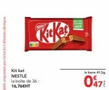 Kit kat  NESTLÉ  la boite de 36: 16,76€HT  KitKat  w  myck  la barre 41,5g  047 