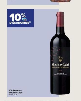 10%  D'ÉCONOMIES  AOP Bordeaux MOUTON CADET Rouge, 75 d  MOUTON CADET  MAP DE SET  D  2011 BORDEAUX 