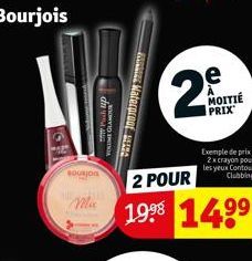 BOURJO  Pach A  GLAMOUR  SEN  Materproof  (1₁.  e  2  MOITIÉ PRIX  Exemple de prix 2xcrayon pour les yeux Contour Clubbing  2 POUR  19⁹8 14⁹⁹ 