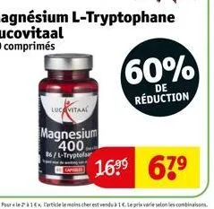 lucavitaal  magnesium 400  86/l-tryptofaa  magnésium l-tryptophane lucovitaal  60 comprimés  60%  de  réduction  16⁹⁹ 67⁹ 