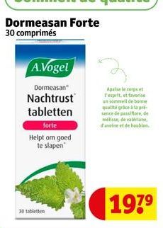 A.Vogel  Dormeasan  Nachtrust  tabletten  forte  Helpt om goed te slapen  30 tabletten  Apalse le corps et l'esprit, et favorise un sommeil de bonne qualité grâce à la pré-sence de passiflore, de meli