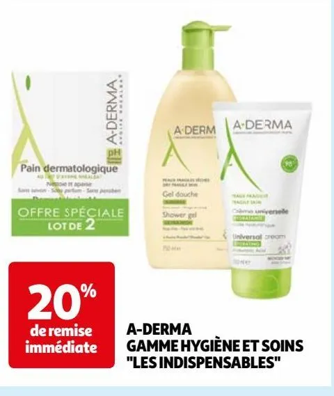  a-derma gamme hygiène et soins "les indispensables"