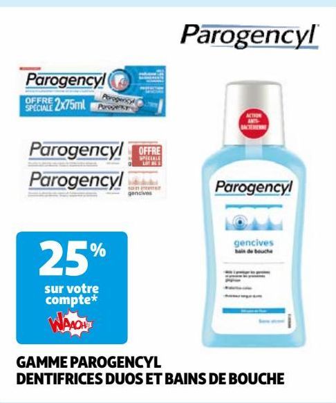 GAMME PAROGENCYL DENTIFRICES DUOS ET BAINS DE BOUCHE