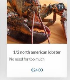 €24.00  IN  1/2 north american lobster No need for too much 