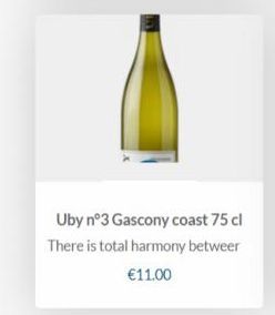 Uby n°3 Gascony coast 75 cl There is total harmony betweer €11.00 