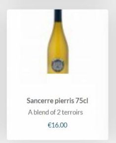 Sancerre pierris 75cl A blend of 2 terroirs  €16.00 