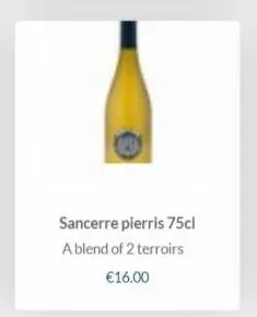 sancerre pierris 75cl a blend of 2 terroirs  €16.00 
