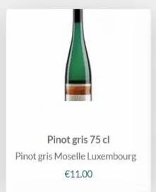 pinot gris 75 cl  pinot gris moselle luxembourg €11.00 