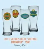 (bils  piliedie  sjowe  lot 6 verres bière vintage trend'up-19€ verre, 50cl. 