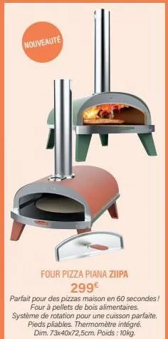 nouveauté  four pizza piana ziipa 299€  parfait pour des pizzas maison en 60 secondes! four à pellets de bois alimentaires. système de rotation pour une cuisson parfaite. pieds pliables. thermomètre i