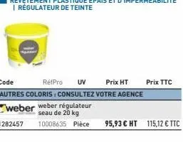 refpro uv prix ht  code autres coloris: consultez votre agence  prix ttc  95,93 € ht 115,12 € ttc 