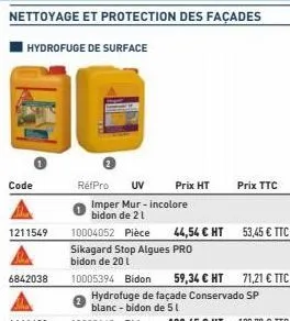 nettoyage et protection des façades  hydrofuge de surface  code  1211549  6842038  réfpro uv  prix ht  imper mur-incolore bidon de 21  10004052 pièce 44,54 € ht 53,45 € ttc  sikagard stop algues pro b