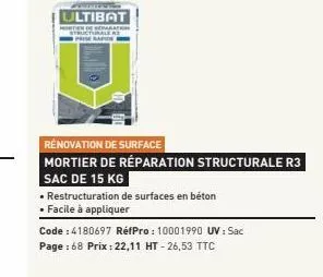 founts  ultibat  rénovation de surface  mortier de réparation structurale r3 sac de 15 kg  • restructuration de surfaces en béton  • facile à appliquer  code : 4180697 réfpro : 10001990 uv : sac  page