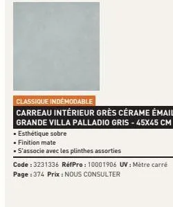 classique indémodable  carreau intérieur grès cérame émaillé  grande villa palladio gris - 45x45 cm  • esthétique sobre  • finition mate  . s'associe avec les plinthes assorties  code: 3231336 réfpro: