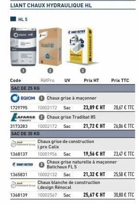 hl 5  code  sac de 25 kg  eqiom  utama girme  1368137  3173283 sac de 35 kg  saint-aster  1365831  rétpro uv  lafarge chaux grise tradibat 85  santast  ⓒratichaux  prix ht  chaux grise de construction