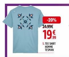 -20%  24.99€  19.99  5. TEE SHIRT HOMME TESMAN 