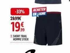 -33%  29.99€  19.9€  2.short trail homme stock  acheter en ligne 