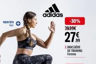 maintien léger  adidas  -30%  39.99€  3. brassière de training femme  7€ .99 