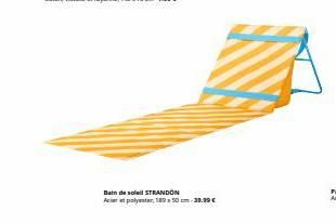 Bain de soleil STRANDON Air polytar, 189 50m-39.00€ 