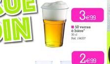 3€99  50 verres  à bière  30 cl  194337  2€99 