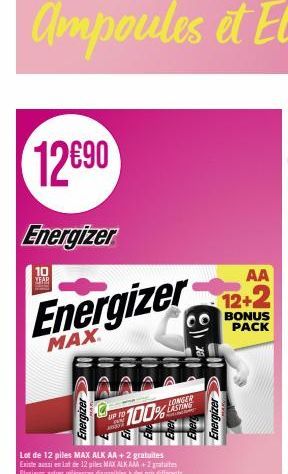 12€90  Energizer  XEAR  Energizer  MAX  Energizer  UP TO  100%  LONGER LASTING  M  AA  12+2  BONUS PACK  Energizer>>> 