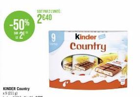 -50% 2  SOIT PAR 2 L'UNITÉ:  2640  9  Kinder Country 