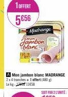 jambon blanc madrange