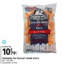 le sachet 1kg  10%91  country style  aillettes crunchy  tenders de poulet pané spicy rm.: 251550 country style  hot & spicy 