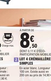 À PARTIR DE  ,50 DONT 0,11 € D'ÉCO-PARTICIPATION MOBILIER  2 LOT 4 CRÉMAILLÈRES SIMPLES  En acier blanc. Longueur: 100 cm. Existe aussi en 200 cm au prix de 14,90 €. 