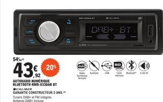 54%  43€ -20%  AUTORADIO NUMÉRIQUE BLUETOOTH RMD-0330AB BT #CALIBER  GARANTIE CONSTRUCTEUR 2 ANS. Tuners DAB+ et FM ingres Antenne DAB+ incluse  dob  Radio  Mung  DAB+ BT  80  USB Car  4W 