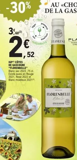 -30%  60(2)  2€₂2  52  igp côtes  de gascogne  "florenbelle"  blanc sec 2022. 75 cl.  existe aussi en rouge  2021, rosé 2022 et  blanc moelleux 2021,  franz  veger  t  gascone  personnalite florent  p