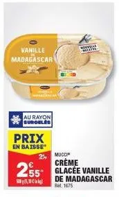vanille madagascar  au rayon surgeles  prix  en baisse  nouveial aletse  mucci  crème  255 glacée vanille  500  de madagascar rm. 1675 