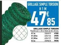 GRILLAGE SIMPLE TORSION H1M  4785  81.30m 1.50  N2m  GRILLAGE SIMPLE TORSION Plastvert L 20 Maille de 50x50 mm 25834919 47085 62561136 4990  62561127 71495 752941 1940 