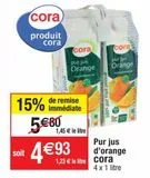 Jus d'orange Cora offre à 4,93€ sur Cora