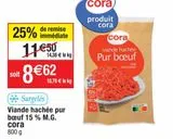 Viande hachée Cora offre à 8,62€ sur Cora