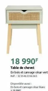 18 990f  table de chevet  en bois et cannage césar vert réf.: 3235463356365 