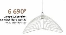 6 690F  Lampe suspension En métal filaire blanche Ref.: 3235463345529 