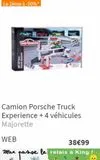 Le 2ème à -50%*  KOREASE NEW  WEB  Max  MOJORETTE  analy  Camion Porsche Truck Experience + 4 véhicules Majorette  38€99  ·passe le relais à King!/  offre sur Maxi Toys