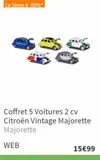 Le 2ème à -50%*  Coffret 5 Voitures 2 cv Citroën Vintage Majorette Majorette  WEB  15€99  offre sur Maxi Toys