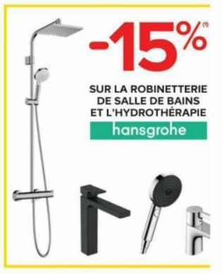 -15%  SUR LA ROBINETTERIE DE SALLE DE BAINS ET L'HYDROTHÉRAPIE  hansgrohe  L 