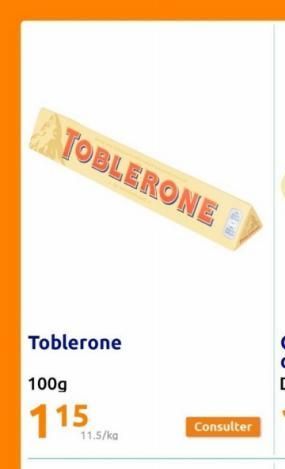 TOBLERONE  Toblerone  100g  115  11.5/ka  Consulter  