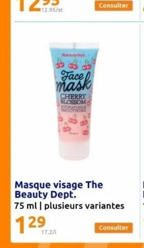 $12.95/st  #beautydept  17.2/1  face  cherry blossom  hydrating  masque visage the beauty dept.  75 ml | plusieurs variantes  129 