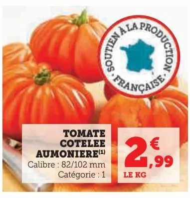 tomate cotelee aumoniere