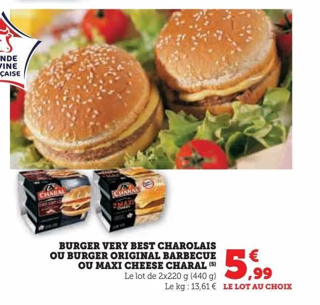 burger very best charolais ou berger original barbecue ou maxi cheese charal