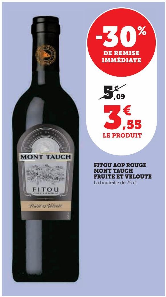 FITOU AO ROUGE MONT TAUCH FRUITE ET VELOUTE