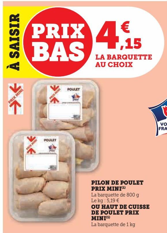 PILON DE POULET PRIX MINI OU HAUT DE CUISSE DE POULET PRIX MINI 